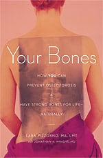 Your Bones: How you can prevent Osteoporosis