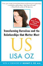 Transforming Ourselves and the Relationships that Matter Most. US