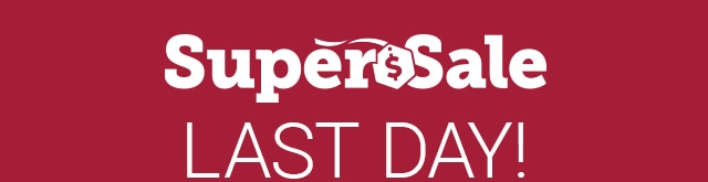 SuperSale Last Day!