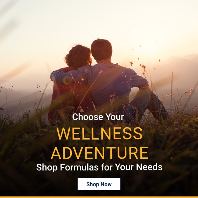 Whole Body Health. Choose Your Wellness Adventure. Shop Formulas for Your Needs. Shop Now.