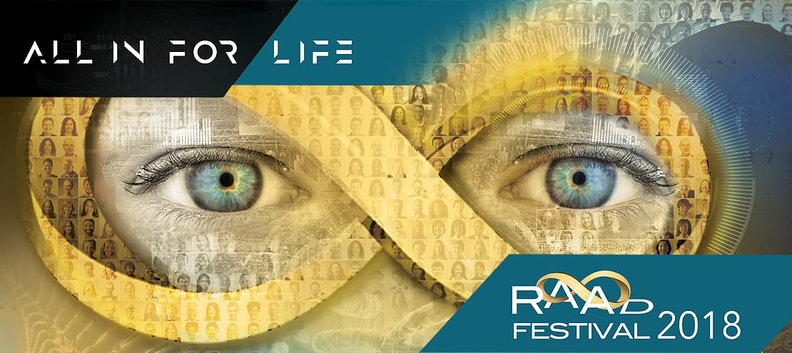 RAAD Festival 2018 All in for Life