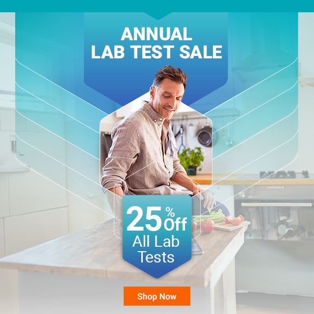 Annual Lab Test Sale. 25% off all lab tests. Shop Now.